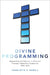 Divine Programming: Negotiating Christianity in American Dramatic Television Production 1996-2016 by Charlotte E. Howell