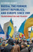 Russia, the Former Soviet Republics, and Europe Since 1989: Transformation and Tragedy by Katherine Graney