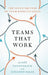Teams That Work: The Seven Drivers of Team Effectiveness by Scott Tannenbaum