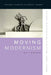 Moving Modernism: The Urge to Abstraction in Painting, Dance, Cinema by Nell Andrew