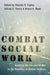 Combat Social Work: Applying the Lessons of War to the Realities of Human Services by Charles R. Figley, Jeffrey S. Yarvis, Bruce A. Thyer