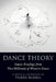 Dance Theory: Source Readings from Two Millennia of Western Dance by Tilden Russell