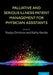 Palliative and Serious Illness Patient Management for Physician Assistants by Nadya Dimitrov, Kathy Kemle