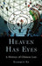 Heaven Has Eyes: Law and Justice in Chinese History by Xiaoqun Xu