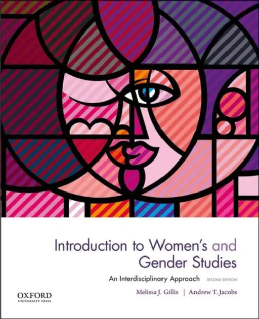 Introduction to Women's and Gender Studies: An Interdisciplinary Approach by Melissa J. Gillis, Andrew T. Jacobs