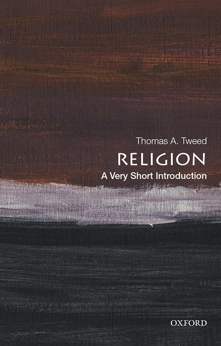 Religion (VSI): . by Thomas A. Tweed