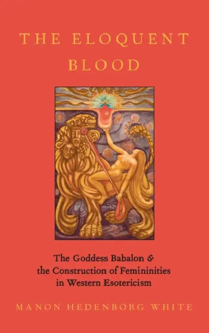 The Eloquent Blood by Hedenborg White