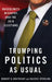 Trumping Politics as Usual: Masculinity, Misogyny, and the 2016 Elections by Robert G. Boatright, Valerie Sperling