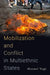Mobilization and Conflict in Multiethnic States by Vogt Manuel