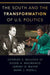 The South and the Transformation of U.S. Politics by Bullock Charles S.