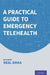 A Practical Guide to Emergency Telehealth by Neal Sikka
