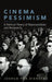Cinema Pessimism: A Political Theory of Representation and Reciprocity by Joshua Foa Dienstag