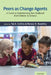 Peers as Change Agents: A Guide to Implementing Peer-Mediated Interventions in Schools by Tai A. Collins