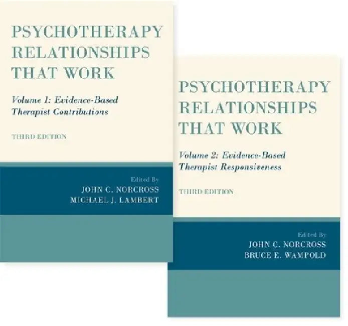 Psychotherapy Relationships That Work, 2 Vol Set by Norcross