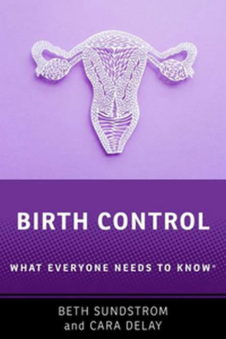 Birth Control: What Everyone Needs to Know®