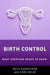 Birth Control: What Everyone Needs to Know® by Beth L. Sundstrom