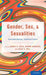 Gender, Sex, and Sexualities: Psychological Perspectives by Nancy Dess, Jeanne Marecek, Leslie Bell
