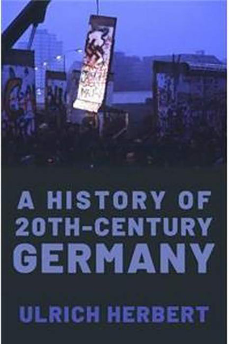 A History of Twentieth-Century Germany