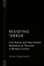 Resisting Terror: Civil Action and Non-Violent Resistance to Terrorism in Basque Country by Javier Argomaniz