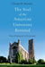 The Soul of the American University Revisited: From Protestant to Postsecular by George M. Marsden