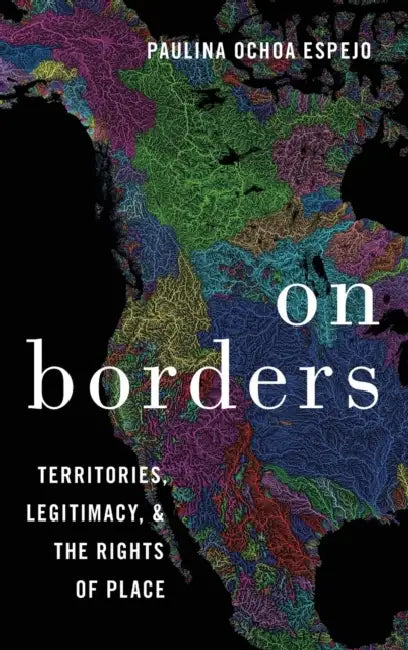 On Borders by Paulina Ochoa Espejo