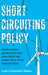 Short Circuiting Policy: Interest Groups and the Battle Over Clean Energy and Climate Policy in the American States by Leah Cardamore Stokes