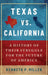 Texas vs. California: A History of Their Struggle for the Future of America by Kenneth P. Miller