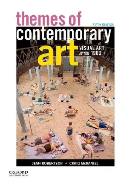 Themes of Contemporary Art: Visual Art After 1980 by Jean Robertson