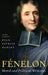 Fénelon: Moral and Political Writings by Ryan Patrick Hanley