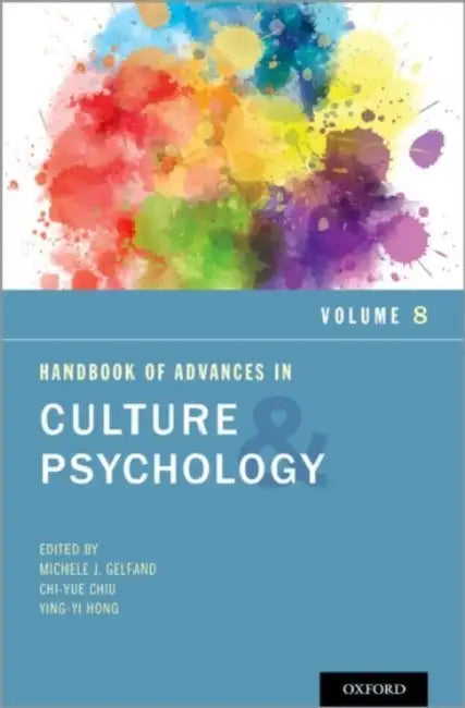 Handbook of Advances in Culture and Psychology by Michele J. Gelfand