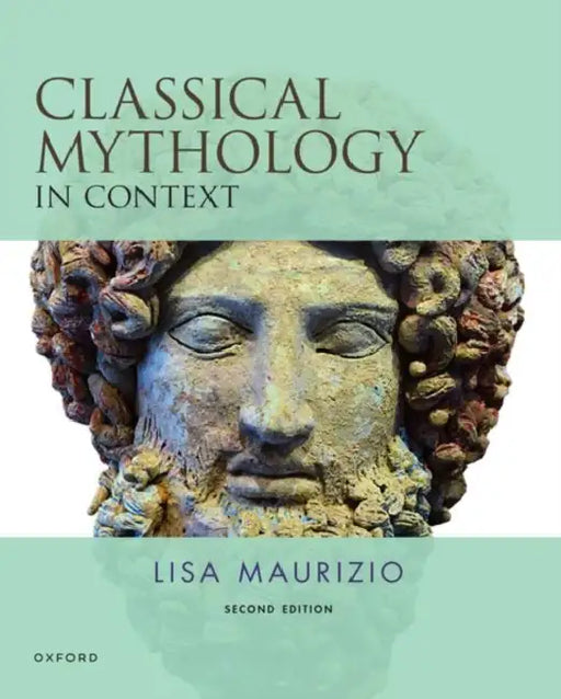 Classical Mythology in Context by Lisa Maurizio