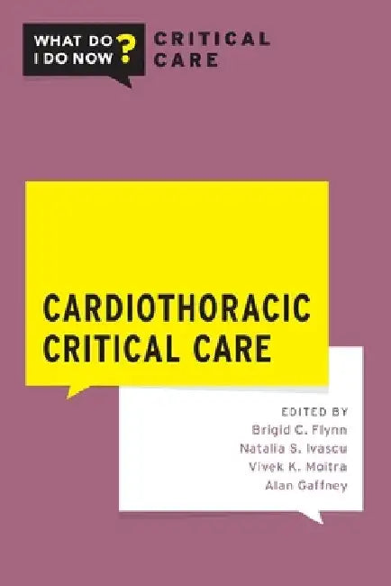 Cardiothoracic Critical Care by Natalia S. Ivascu