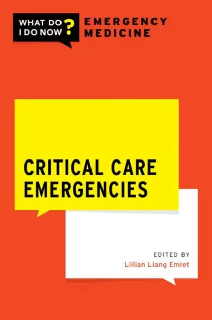 Critical Care Emergencies by Lillian Liang Emlet