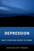 Depression: What Everyone Needs to Know® by Jonathan Rottenberg