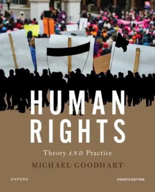 Human Rights 4th Edition: Theory and Practice by Michael Goodhart