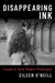 Disappearing Ink: Essays in Early Modern Philosophy by Eileen O'Neill, Gary Ostertag