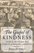 Gospel of Kindness: Animal Welfare and the Making of Modern America by Janet M. Davis
