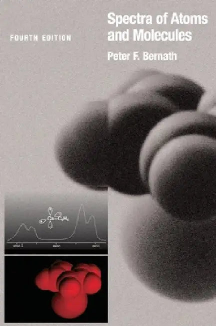 Spectra of Atoms and Molecules by Peter F. Bernath