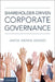 Shareholder-Driven Corporate Governance by Anita Indira Anand