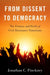 From Dissent to Democracy: The Promise and Perils of Civil Resistance Transitions by Jonathan C. Pinckney