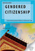 Gendered Citizenship by Natasha Behl