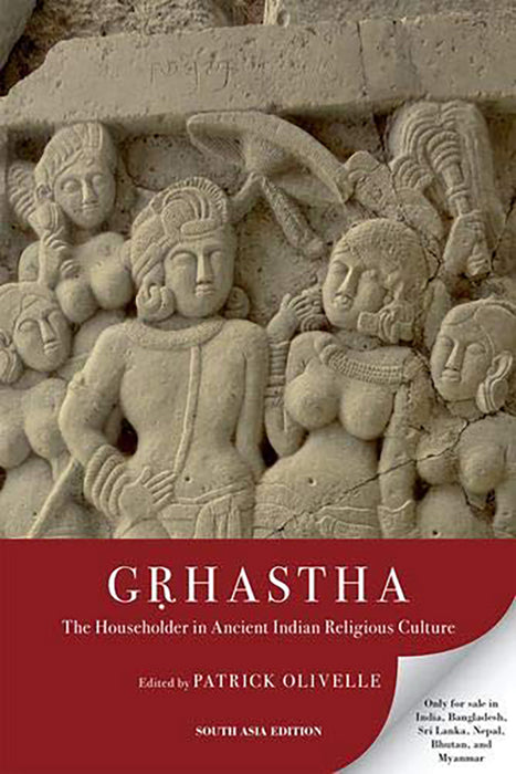 Grhastha: The Householder in Ancient Indian Religious Culture