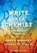 Write Like a Chemist: A Guide and Resource by Marin S. Robinson