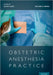 Obstetric Anesthesia Practice by Alan Kaye