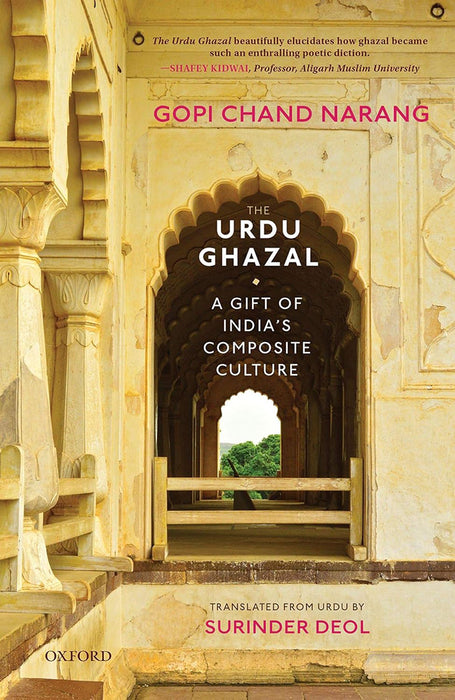 The Urdu Ghazal: A Gift of India's Composite Culture by NarangGopi Chand; DeolSurinder (Tr.)