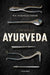A Brief History of Āyurveda by M. R. Raghava Varier