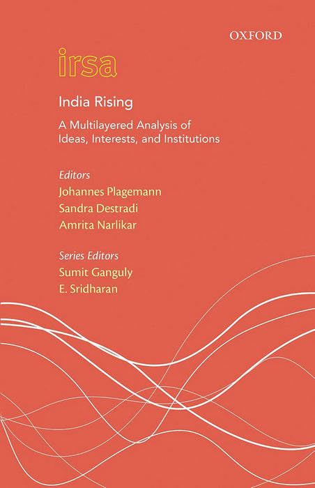 India Rising by Plagemann J.; S. Destradi; A. Narlikar (Eds.)