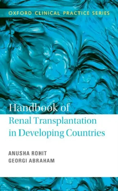 HANDBOOK OF RENAL TRANSPLANTATION IN DEVELOPING COUNTRIES_C by ABRAHAM  GEORGI & ANUSHA ROHIT
