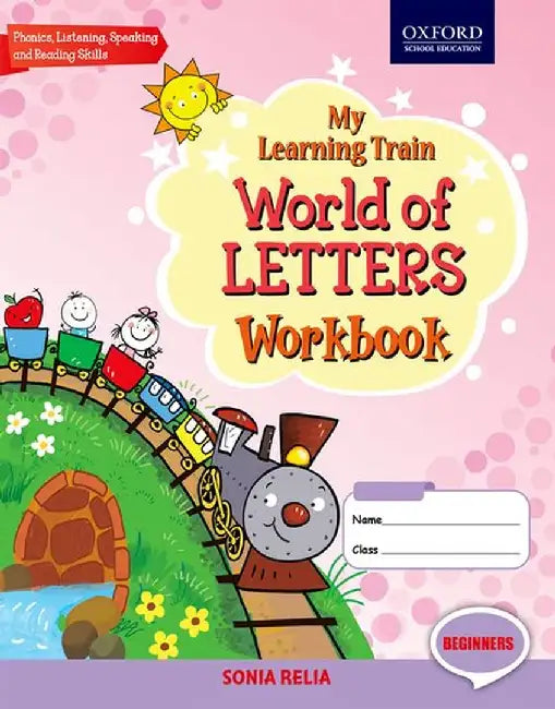 My Learning Train Workbook Beginners by SONIA RELIA