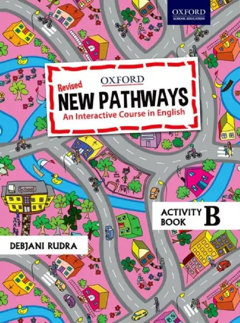 NEW PATHWAYS ACTIVITY BOOK B ED_2020 by DEBJANI RUDRA